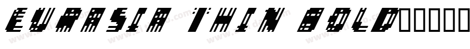 Eurasia Thin Bold字体转换